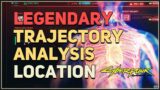 Legendary Trajectory Analysis Location Cyberpunk 2077