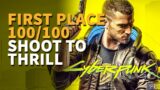 Shoot to Thrill 100/100 Cyberpunk 2077 (First Place Reward)