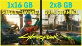 Single Channel vs. Dual Channel Ram in Cyberpunk 2077 –