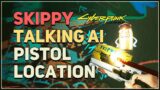 Skippy Location Cyberpunk 2077 Talking AI Gun