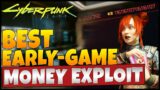 Best Early Game Money Exploit In Cyberpunk 2077 1.5