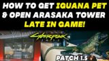 CYBERPUNK 2077 Iguana Pet How to Get Late in Game | Open Arasaka Tower | Satori | Patch 1.5 | GLITCH