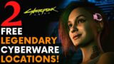 Cyberpunk 2077 – 2 Free LEGENDARY Cyberware!! (Locations & Guide)