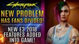 Cyberpunk 2077 – A New Problem Has Fans Divided! New E3 2018 Features Added Into Latest Update!