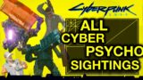 Cyberpunk 2077 – All Cyberpsycho Sightings Locations