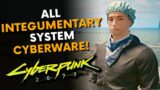 Cyberpunk 2077 – All INTEGUMENTARY SYSTEM CYBERWARE! (Locations & Guide)