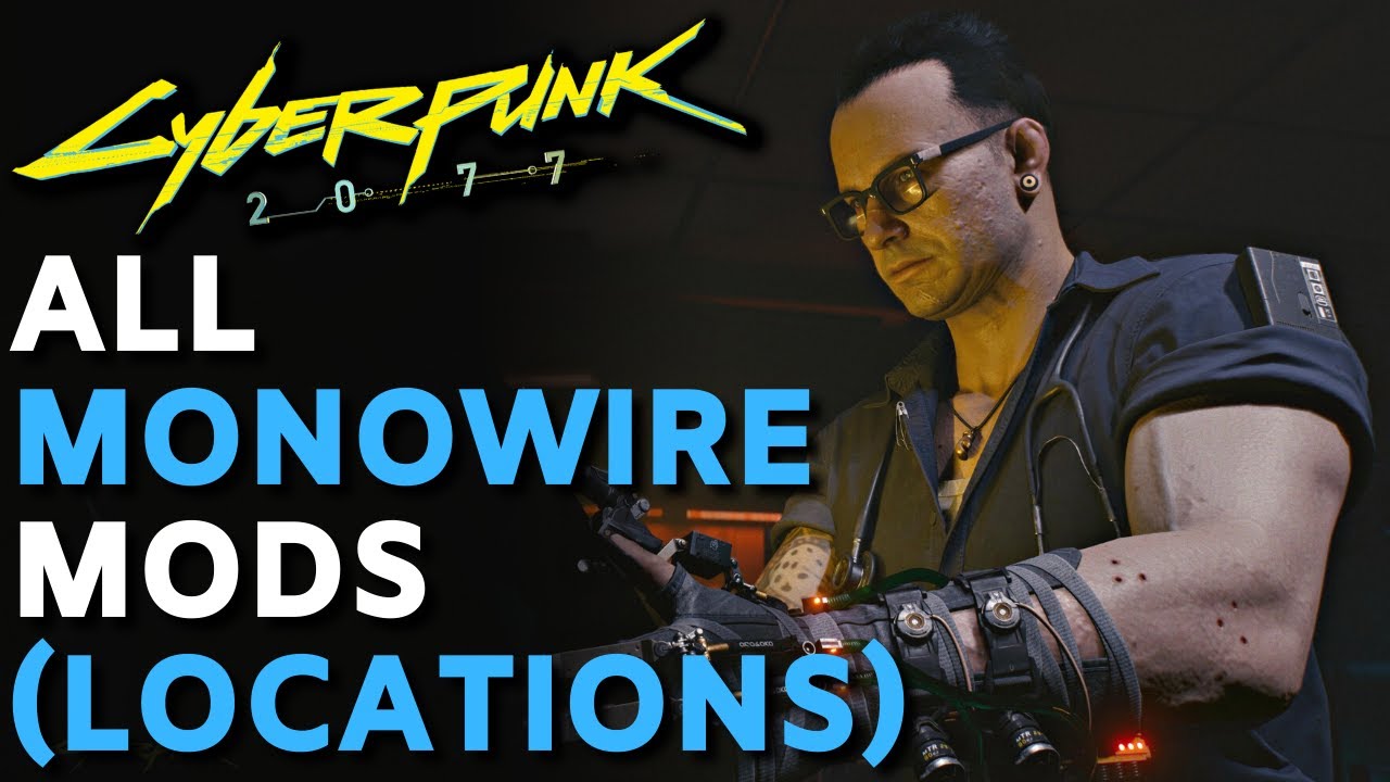 Cyberpunk 2077 All MONOWIRE MODS RARE EPIC Locations Guide   Cyberpunk 2077 All MONOWIRE MODS RARE Amp EPIC Locations 