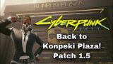 Cyberpunk 2077 Back to Konpeki plaza Missed items! Patch 1.5