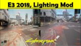 Cyberpunk 2077 E3 2018 Lighting Mod | How to Install and Gameplay