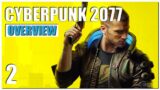 Cyberpunk 2077 Gameplay Overview – Part 2 | 2022 Revisit