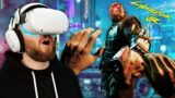 Cyberpunk 2077 In VR Looks INCREDIBLE