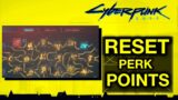 Cyberpunk 2077 – Reset and Redistribute Your Perk Skill Points