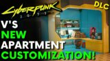 Cyberpunk 2077 – V's New Apartment Customization! | All 6 Styles | Free DLC | Patch 1.5