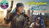 Cyberpunk 2077 with a Therapist: Part 18 | DrMick