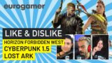 Like & Dislike: Horizon Forbidden West, Cyberpunk 2077 1.5, Lost Ark…