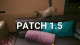 Patch 1.5 – Look what the cat dragged in! l Cyberpunk 2077