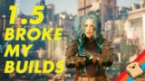 1.5 Patch Broke My Builds, and My Thoughts on It. | CYBERPUNK 2077