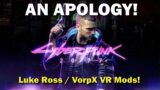 An APOLOGY – Cyberpunk 2077 VR Mods // Oculus Rift S // RTX 2070 Super