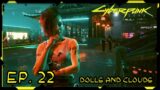Cyberpunk 2077 (1.5 Patch) | Ep. 22 | Dolls and Clouds