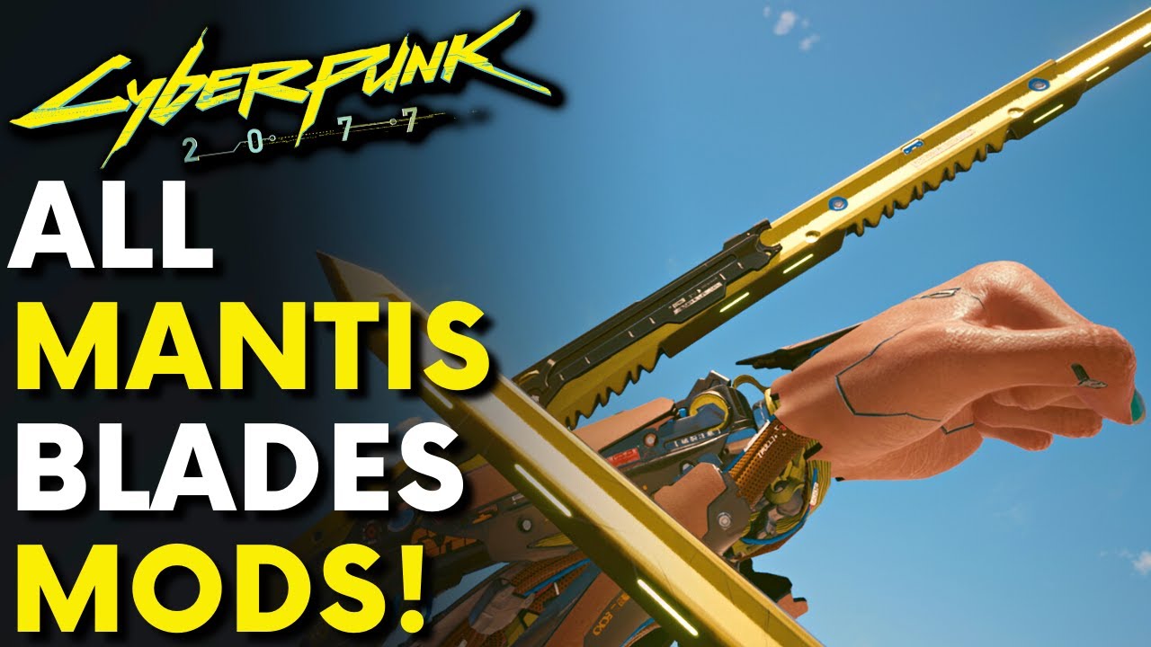 Cyberpunk 2077 ALL Mantis Blade Mods! Full Mantis Blades Guide