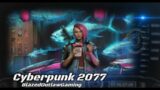Cyberpunk 2077 – Episode 2 – 1st Wakako Mission