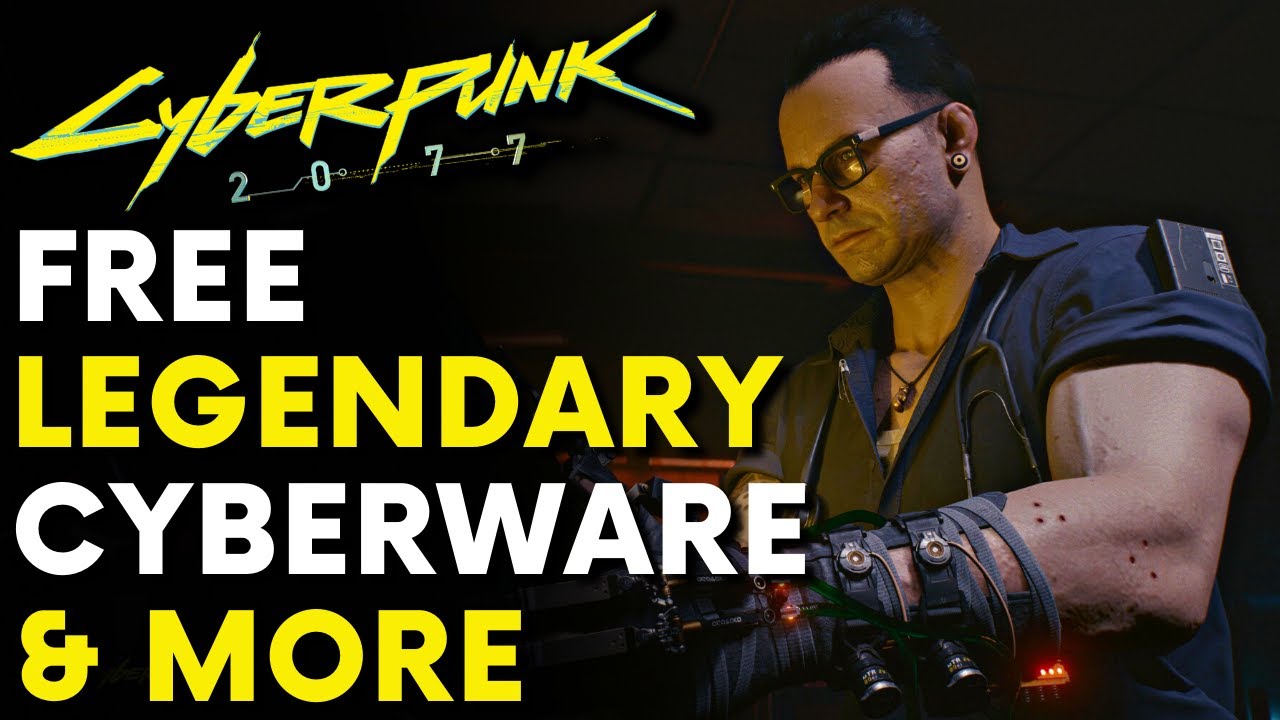 Cyberpunk 2077 FREE LEGENDARY CYBERWARE MORE Patch 1 5   Cyberpunk 2077 FREE LEGENDARY CYBERWARE Amp MORE Patch 