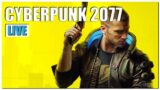 Cyberpunk 2077 Gameplay Overview | 2022 Revisit LIVE