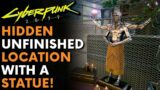 Cyberpunk 2077 – Hidden Unfinished Location with a Statue! | Easter Egg or Missing Quest?