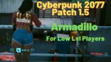 Cyberpunk 2077 Patch 1 5 Where is Armadillo Early on game