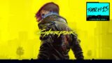 Cyberpunk 2077 Patch 1.5 – Max Level – Finishing Up Last Quests!