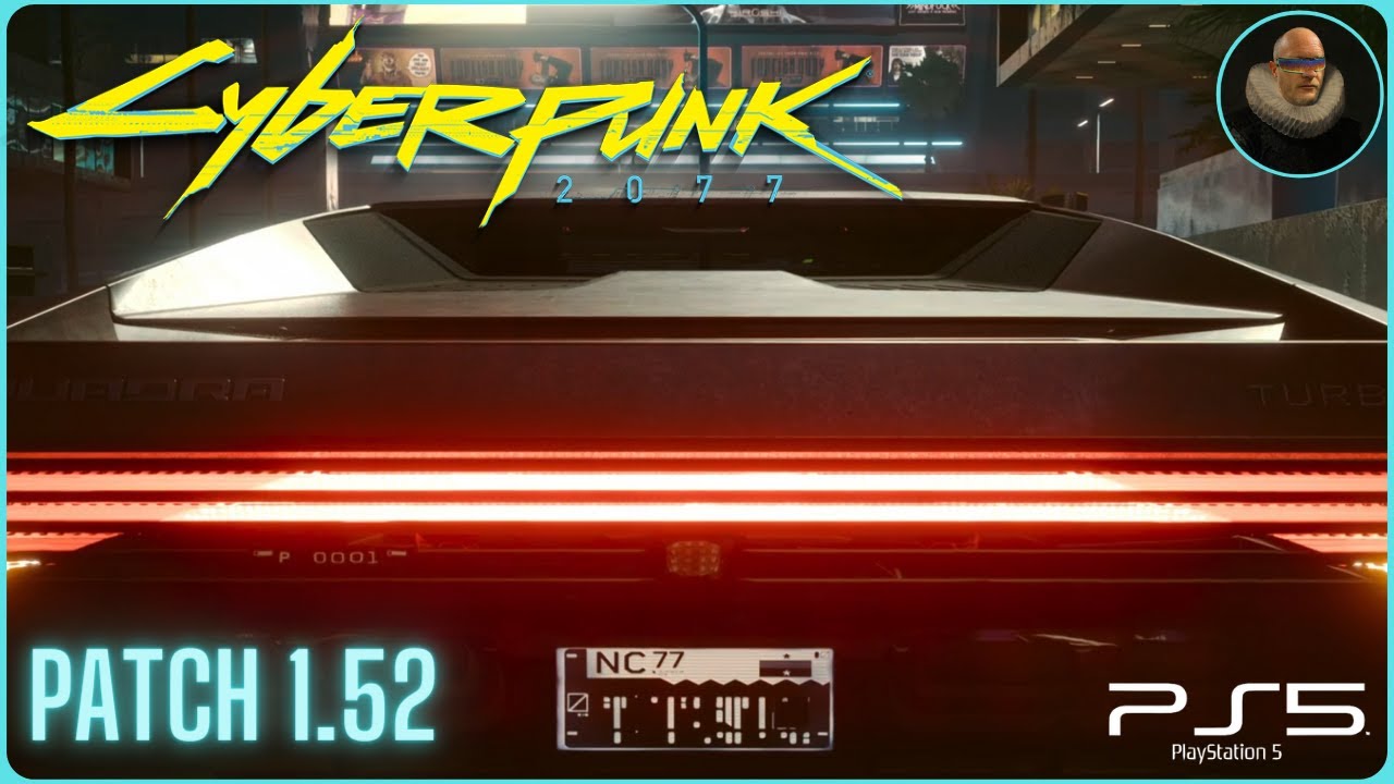 Cyberpunk 2077 Patch 1 52 Ps5 Review Cyberpunk 2077 Videos Cyberpunk 2077 Patch 1 52 Ps5 Review Cyberpunk 2077 Videos