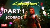 Cyberpunk 2077: The New Beginning – Part 1 (Corpo)