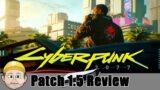 Cyberpunk 2077 Version 1.5 Review
