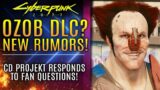 Cyberpunk 2077 – Wait…Are We Getting An Ozob DLC? Fans Speculate! CD Projekt Responds!  [RUMOR]