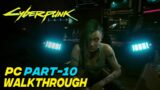 Cyberpunk 2077 : walkthrough gameplay PC part 10. [No Commentary]