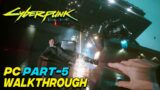 Cyberpunk 2077 : walkthrough gameplay PC part 5. [No Commentary]