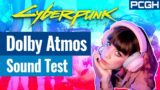 DOLBY ATMOS TEST | Cyberpunk 2077 mit Atmos (Headphone), Stereo und 3D | Referenz-Klasse-Sound