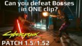 Defeating Bosses in ONE clip (Cyberpunk 2077 patch 1.5/1.52)
