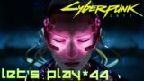 Let's Play : Cyberpunk 2077 ( GTX 1080 TI – Ultra ) [#44]