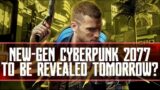 New-Gen Cyberpunk 2077 To Be Revealed Tomorrow