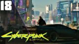 The Finale || Ep.18 – Cyberpunk 2077 Lets Play