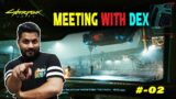 A DAY IN NIGHT CITY | MEETING DEX | CYBERPUNK 2077 GAMEPLAY #2