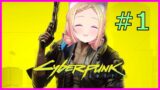 Aki "V" Rosenthal plays Cyberpunk 2077 #1 [Hololive]