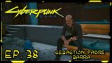 Cyberpunk 2077 (1.5 Patch) | Ep. 38 | Doing jobs for Sebastion 'Padre' Ibarra