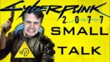 Cyberpunk 2077 – 16 – Small Talk