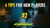 Cyberpunk 2077: 6 Tips For New Players | #2