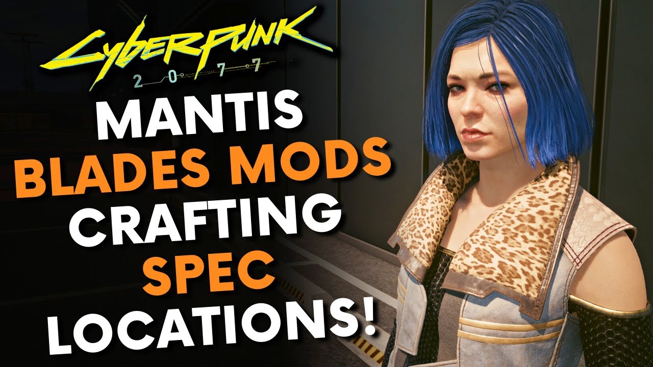 Cyberpunk 2077 ALL Mantis Blades Mod Crafting Specs! Patch 1.52