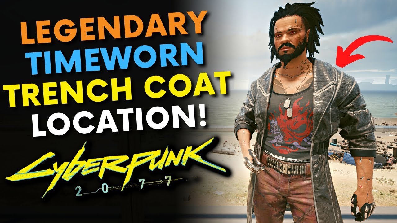Cyberpunk 2077 Free Legendary Timeworn Trench Coat!! (Location & Guide) Cyberpunk 2077 videos