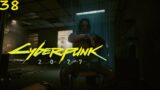 Cyberpunk 2077 || Johnny Scissorhand || Tapeworm || Episode 38