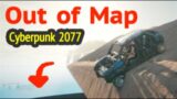 Cyberpunk 2077: Out of Map